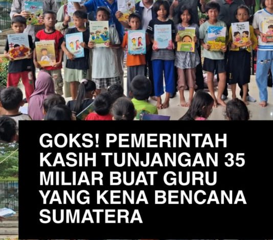 Pemerintah Beri Rp35 Miliar untuk Guru Terdampak di Sumatera