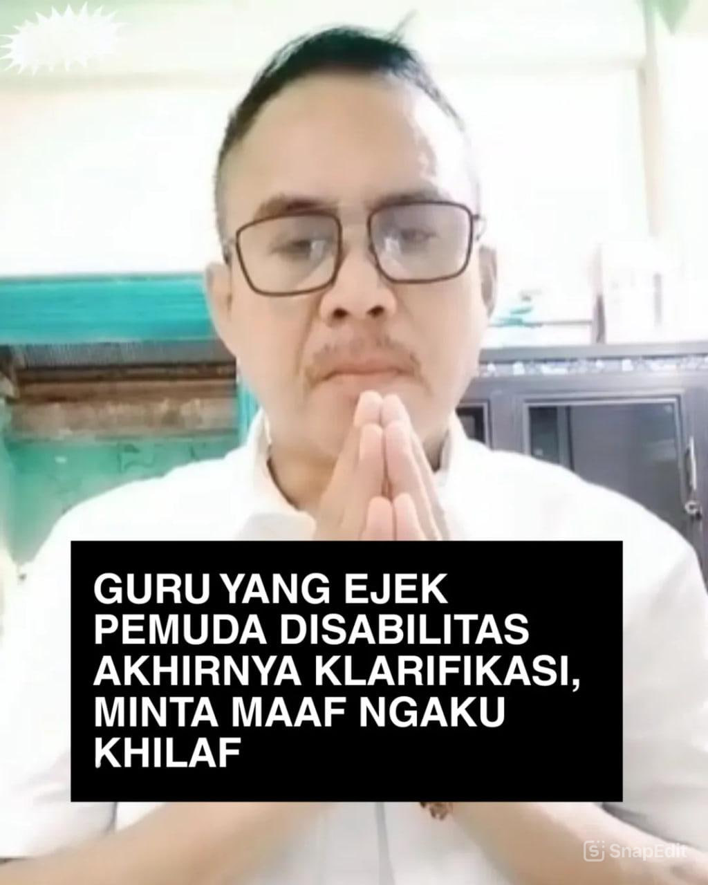 Guru  Ejek Pemuda Disabilitas Akhirnya Klarifikasi dan Minta Maaf