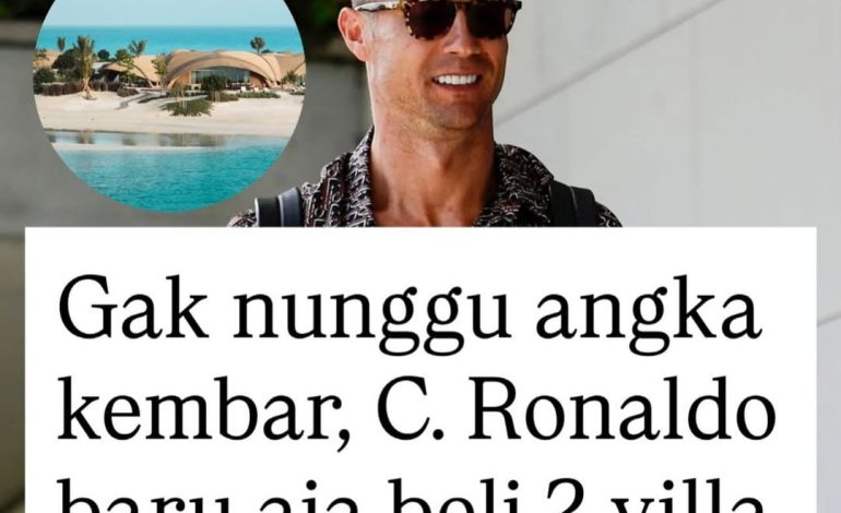 Cristiano Ronaldo Borong Dua Villa Mewah di Arab Rp166 Miliar