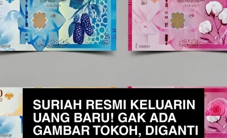 Suriah Resmi Luncurkan Uang Baru, Tanpa Tokoh, Hasil Pertanian