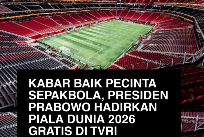Kabar Gembira , Piala Dunia 2026 Bisa Ditonton Gratis di TVRI